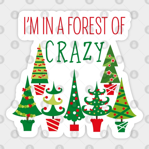 I'm in a forest of crazy! Sticker by Stars Hollow Mercantile